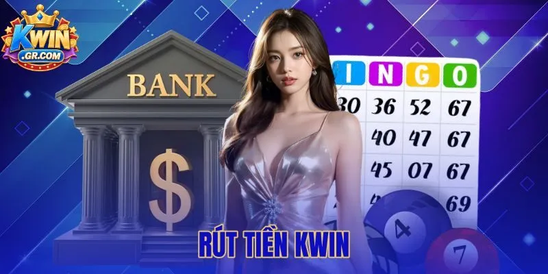 Rút Tiền Kwin - Quy Trình Chuẩn Xác Và Cách Xử Lý Lỗi